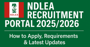 NDLEA Recruitment Portal 2025/2026